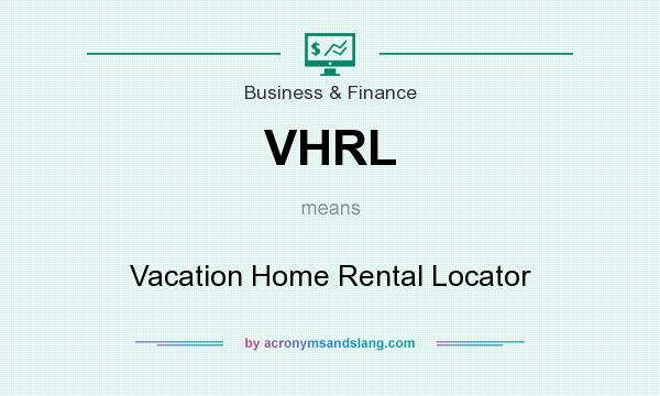 What does VHRL mean? It stands for Vacation Home Rental Locator