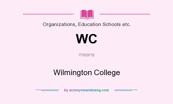What does WC mean? It stands for Wilmington College