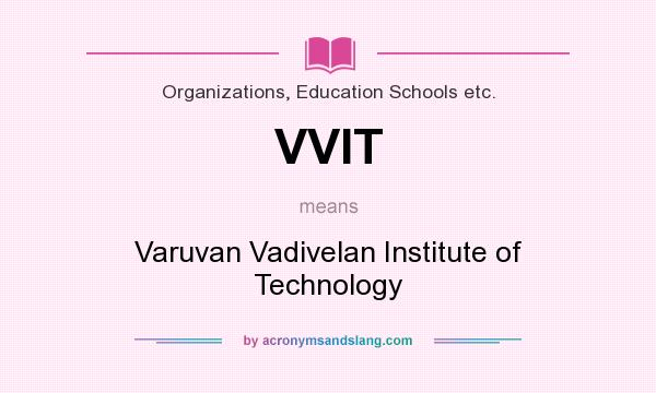 What does VVIT mean? It stands for Varuvan Vadivelan Institute of Technology