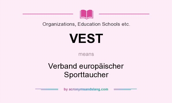 What does VEST mean? It stands for Verband europäischer Sporttaucher