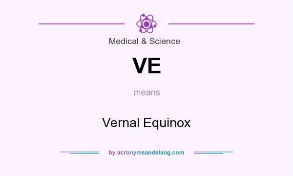 What does VE mean? It stands for Vernal Equinox
