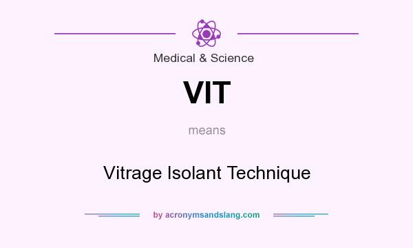 What does VIT mean? It stands for Vitrage Isolant Technique