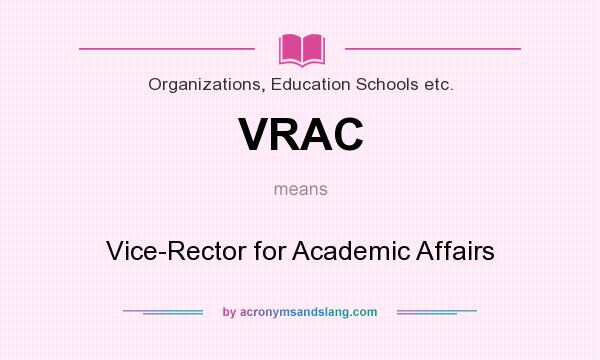 What does VRAC mean? It stands for Vice-Rector for Academic Affairs
