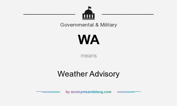 What does WA mean? It stands for Weather Advisory