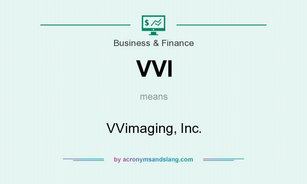 What does VVI mean? It stands for VVimaging, Inc.