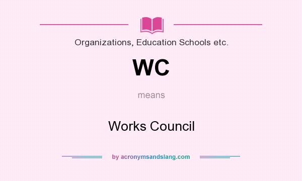 What does WC mean? It stands for Works Council