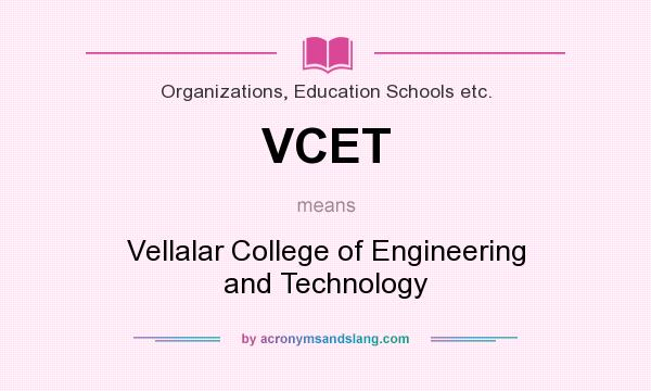 What does VCET mean? It stands for Vellalar College of Engineering and Technology