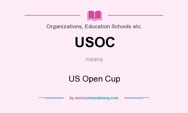 What does USOC mean? It stands for US Open Cup