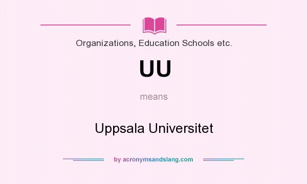 What does UU mean? It stands for Uppsala Universitet
