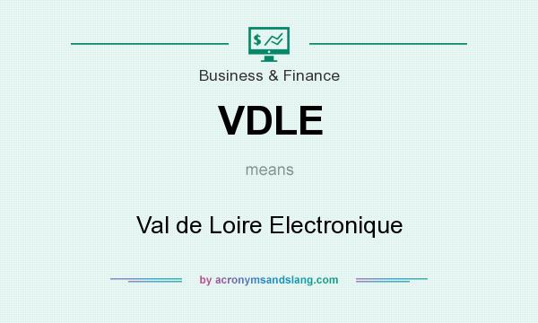 What does VDLE mean? It stands for Val de Loire Electronique