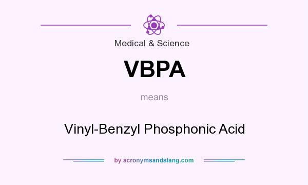 What does VBPA mean? It stands for Vinyl-Benzyl Phosphonic Acid