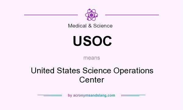 What does USOC mean? It stands for United States Science Operations Center
