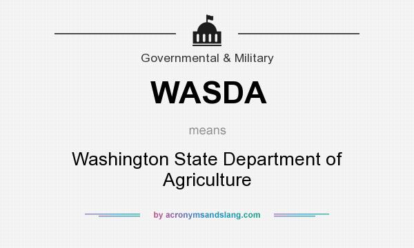 What does WASDA mean? It stands for Washington State Department of Agriculture