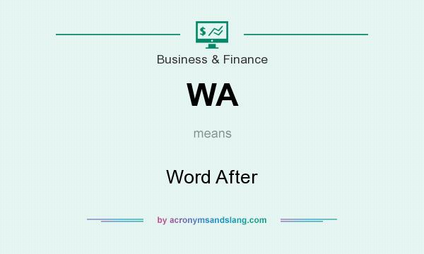 What does WA mean? It stands for Word After