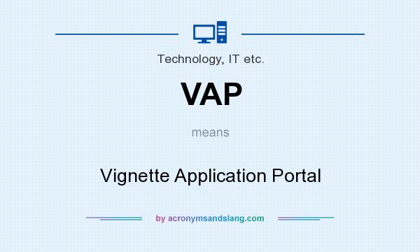 What does VAP mean? It stands for Vignette Application Portal