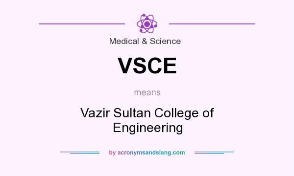 What does VSCE mean? It stands for Vazir Sultan College of Engineering