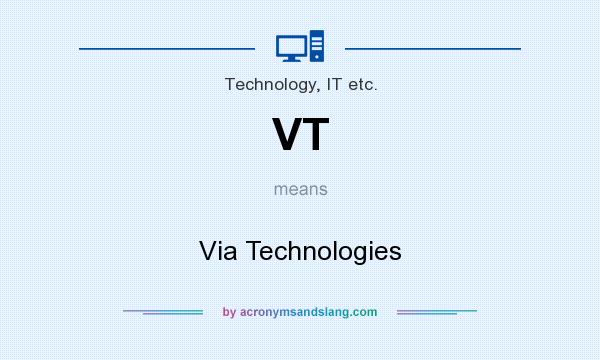 What does VT mean? It stands for Via Technologies