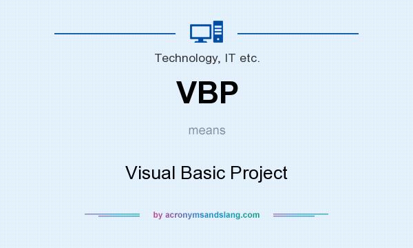 What does VBP mean? It stands for Visual Basic Project