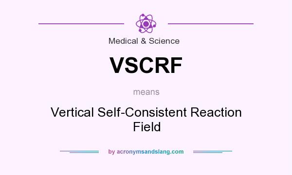 What does VSCRF mean? It stands for Vertical Self-Consistent Reaction Field