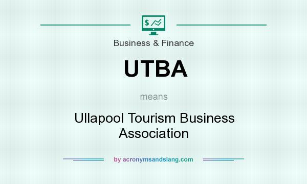 What does UTBA mean? It stands for Ullapool Tourism Business Association
