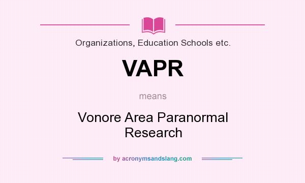 What does VAPR mean? It stands for Vonore Area Paranormal Research