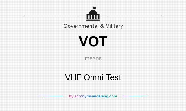 What does VOT mean? It stands for VHF Omni Test
