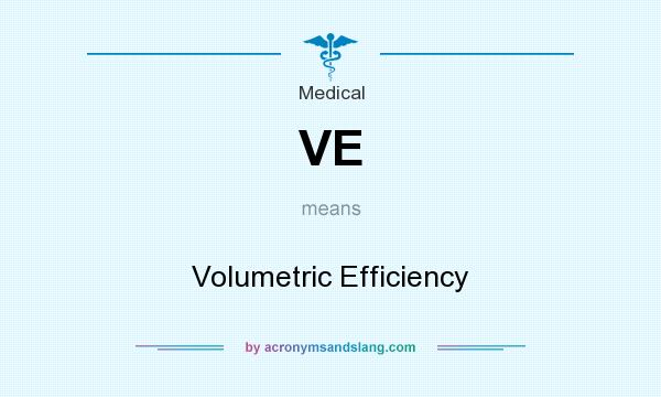 What does VE mean? It stands for Volumetric Efficiency