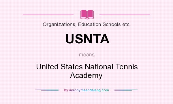 What does USNTA mean? It stands for United States National Tennis Academy