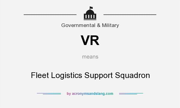 What does VR mean? It stands for Fleet Logistics Support Squadron
