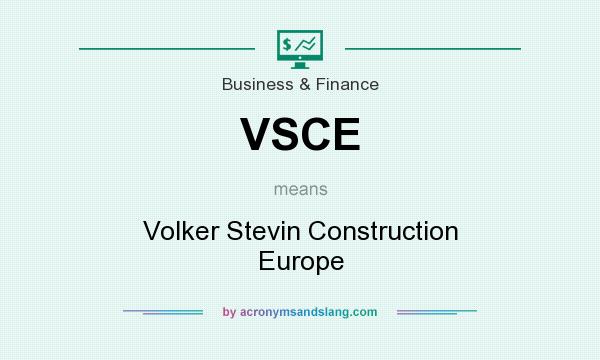 What does VSCE mean? It stands for Volker Stevin Construction Europe