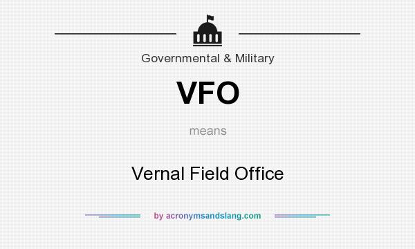 What does VFO mean? It stands for Vernal Field Office