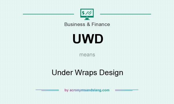 What does UWD mean? It stands for Under Wraps Design