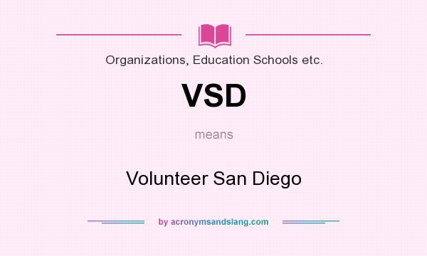 What does VSD mean? It stands for Volunteer San Diego