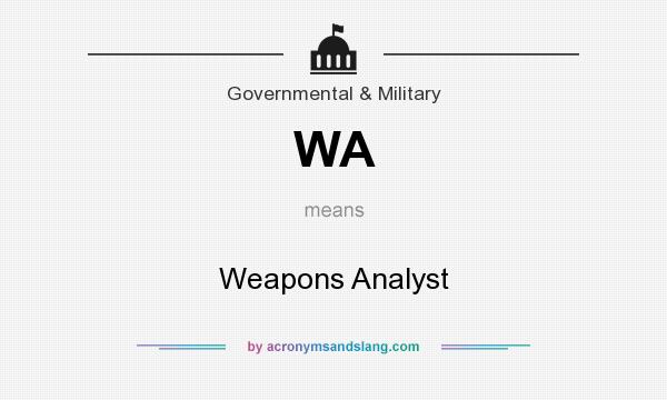 What does WA mean? It stands for Weapons Analyst