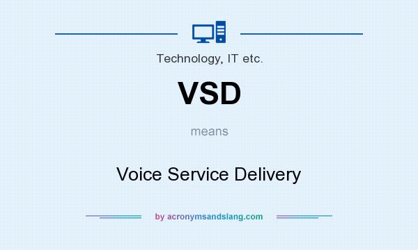 What does VSD mean? It stands for Voice Service Delivery