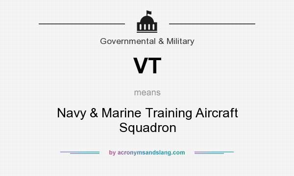 What does VT mean? It stands for Navy & Marine Training Aircraft Squadron