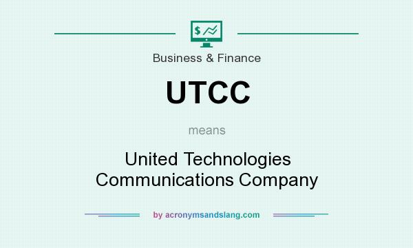 What does UTCC mean? It stands for United Technologies Communications Company