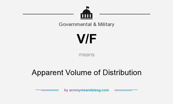 What does V/F mean? It stands for Apparent Volume of Distribution