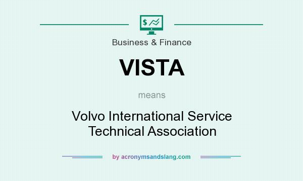 What does VISTA mean? It stands for Volvo International Service Technical Association