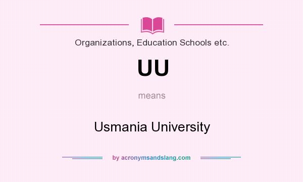 What does UU mean? It stands for Usmania University