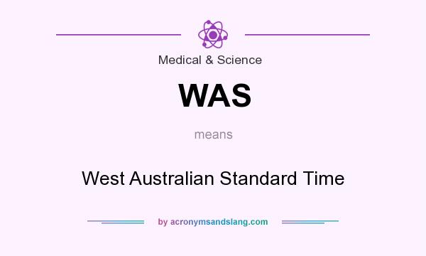 What does WAS mean? It stands for West Australian Standard Time