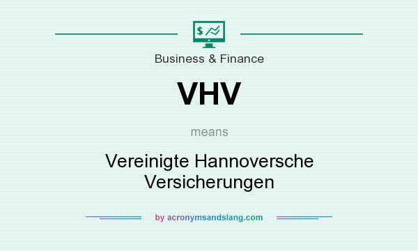 What does VHV mean? It stands for Vereinigte Hannoversche Versicherungen