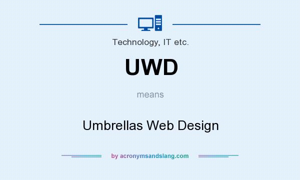 What does UWD mean? It stands for Umbrellas Web Design