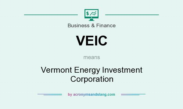 What does VEIC mean? It stands for Vermont Energy Investment Corporation