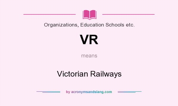 What does VR mean? It stands for Victorian Railways