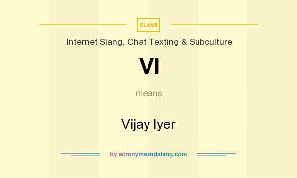 What does VI mean? It stands for Vijay Iyer