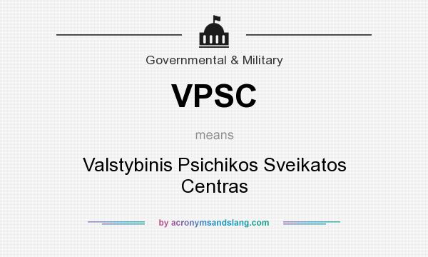 What does VPSC mean? It stands for Valstybinis Psichikos Sveikatos Centras
