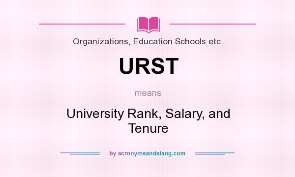 What does URST mean? It stands for University Rank, Salary, and Tenure