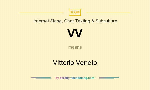 What does VV mean? It stands for Vittorio Veneto