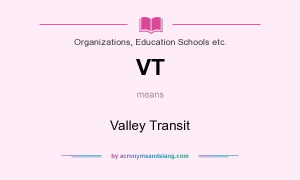 What does VT mean? It stands for Valley Transit